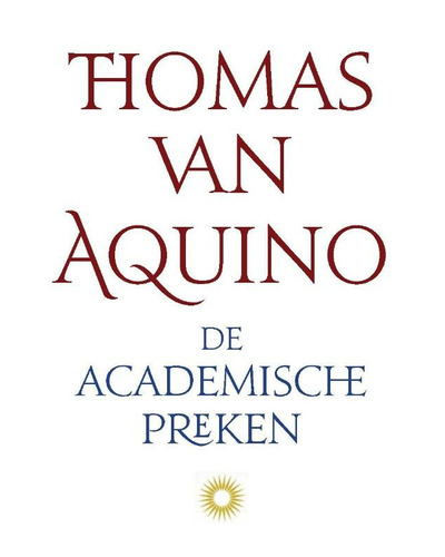 Thomas van Aquino - De academische preken