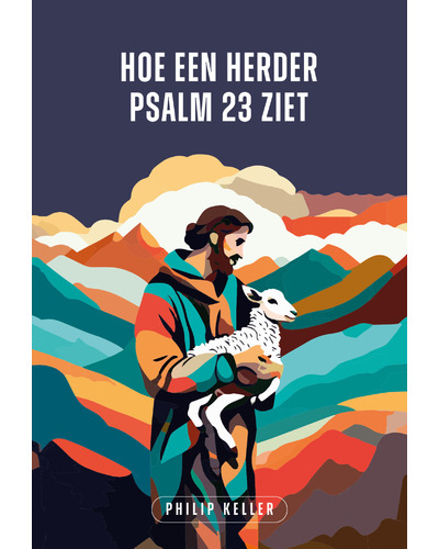 Hoe een Herder Psalm 23 ziet